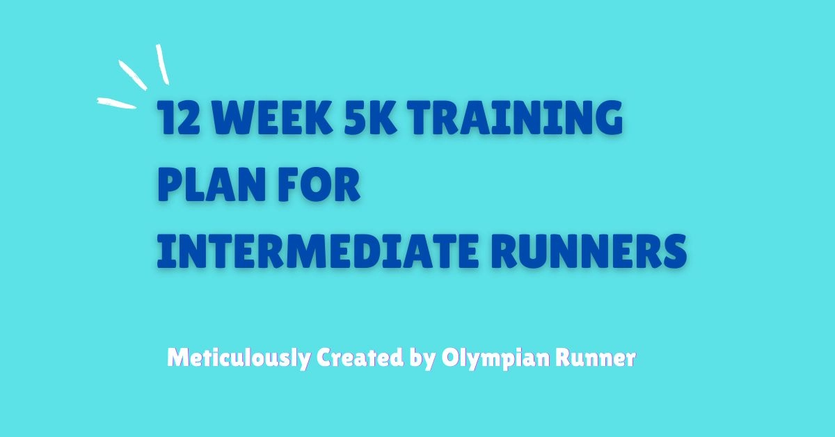 5K Training Plan for Intermediate Runners