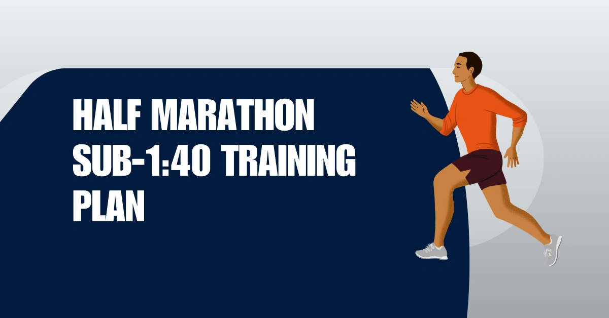 Half Marathon Sub-1:40 Training Plan